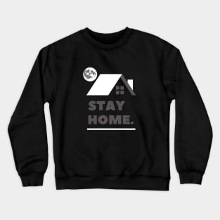 Stay Home Crewneck Sweatshirt